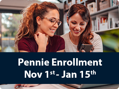 Pennie Enrollment November 1st to Jan 15th